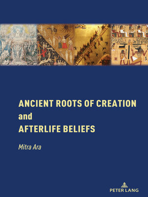cover image of Ancient Roots of Creation and Afterlife Beliefs